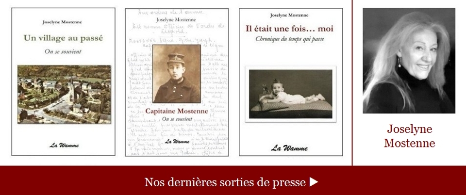 Contes a r'laye - Un village au pass ON se souvient - Capitaine Mostenne - Il etait une fois...moi - Joselyne Mostenne. ON est une village de l'entit de Marche-en-Famenne